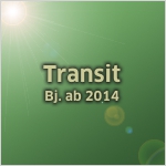Transit ab 2014